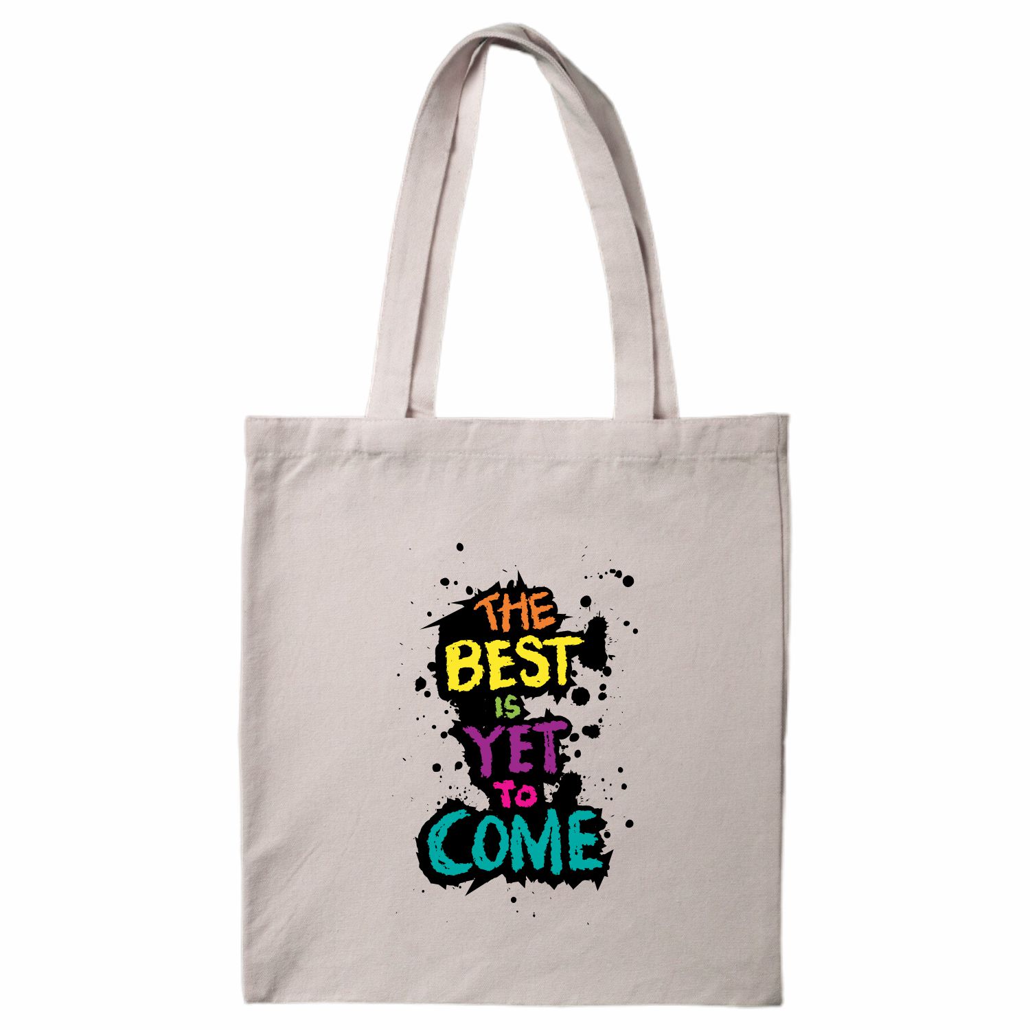 The Best is yet to come Tote bag