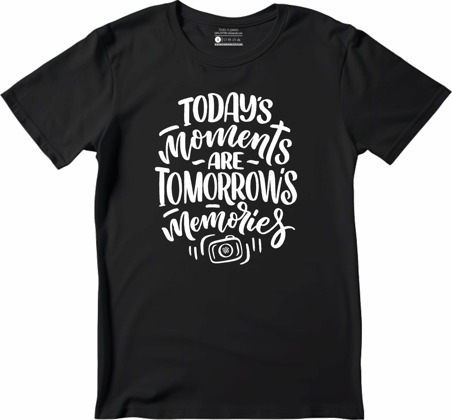 Todays Moments Are Tomorrows Memory