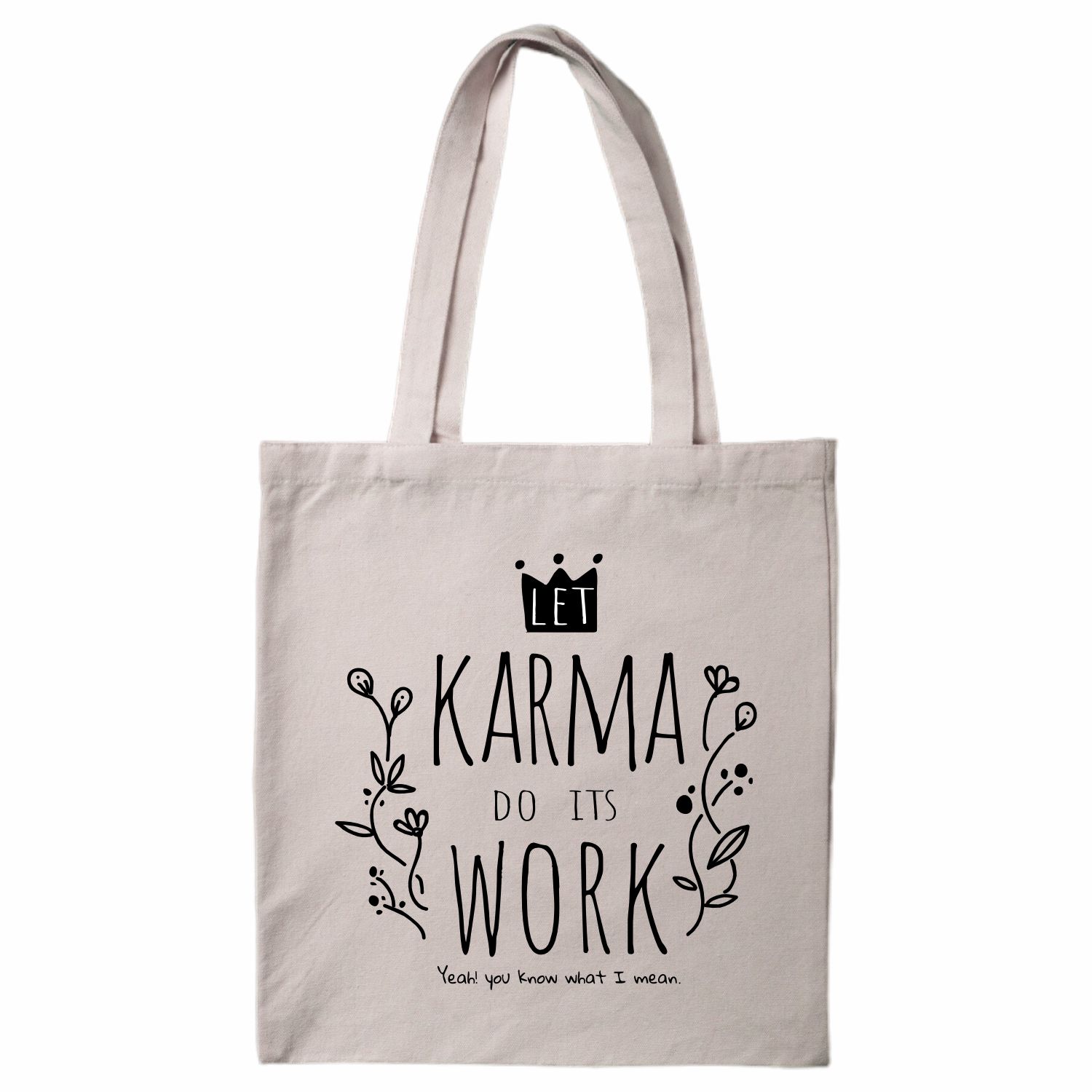 Let karma do its work Tote Bag