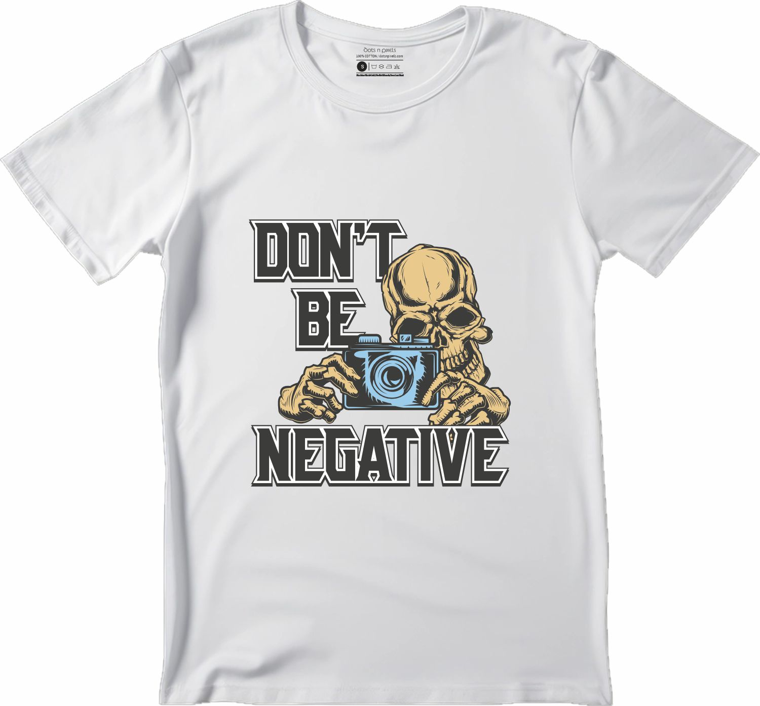 Dont Be Negative Tshirt